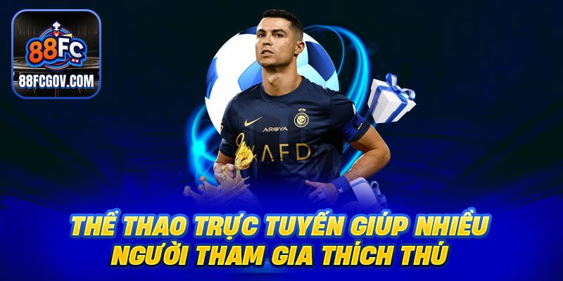 Thể thao trực tuyến giúp nhiều người tham gia thích thú