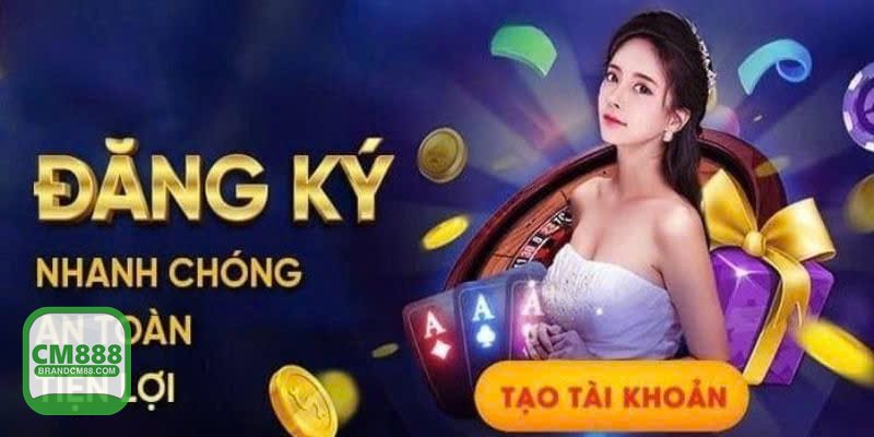 Đăng Ký CM888 - Nhận OTP và kích hoạt tài khoản ngay Đăng Ký CM888 - Nhận OTP và kích hoạt tài khoản ngay
